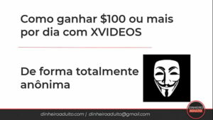 Como ganhar dinheiro no xvideos